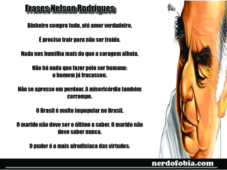 Frases Nelson Rodrigues Nerdofobia